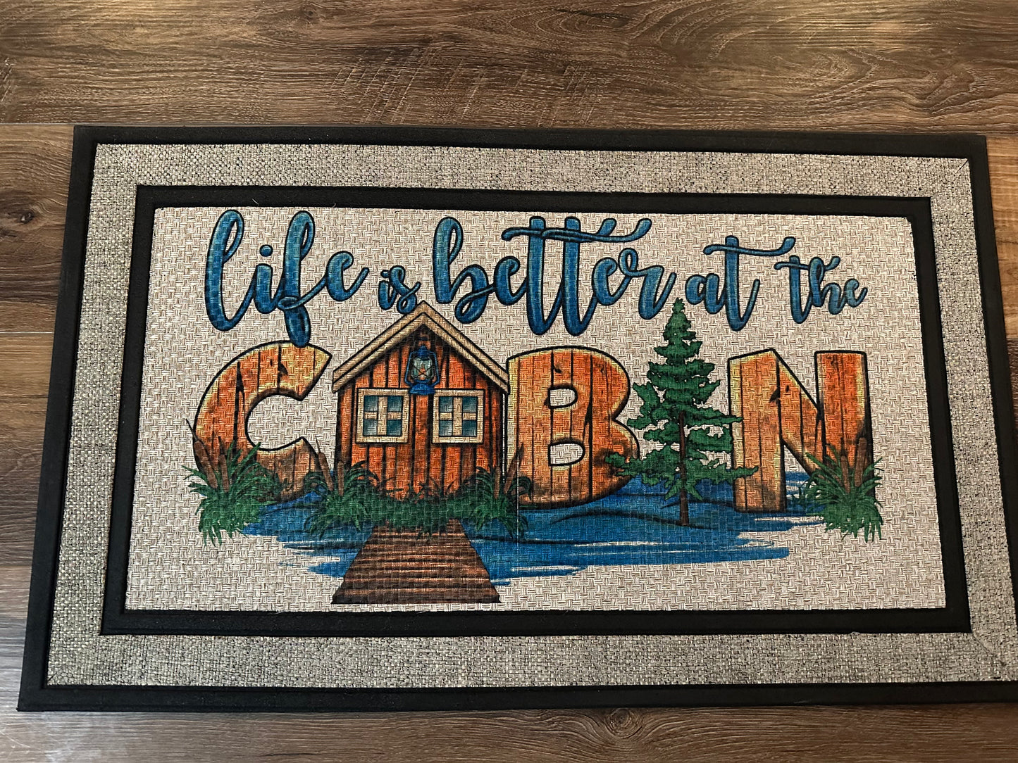 Life is Better at the Cabin.
