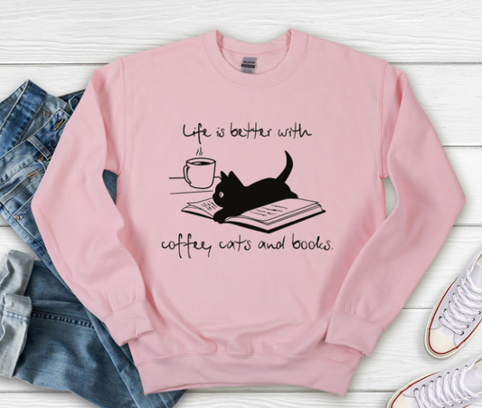 Life is Better with Coffee, Cats & Books