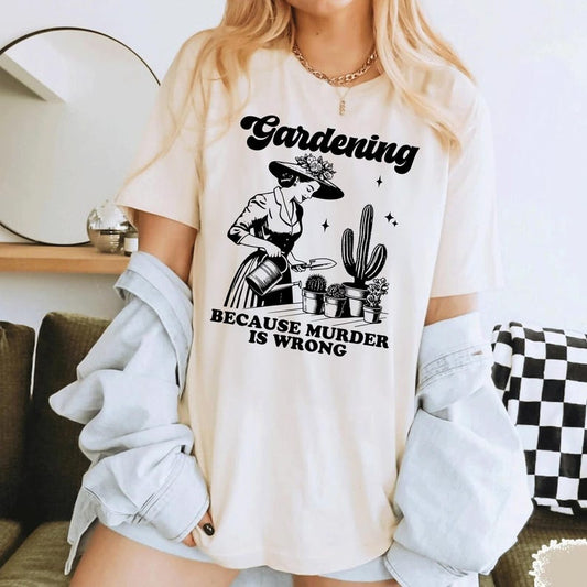 Gardening, Because Murder is Wrong