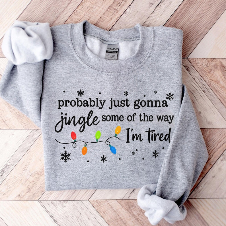 Probably Just Jingle Some of The Way, I'm Tired.