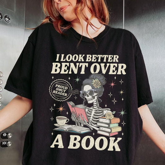 I Look Better Bent Over A Book