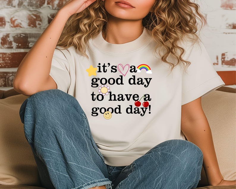 It's a Good Day to Have a Good Day! 🌞